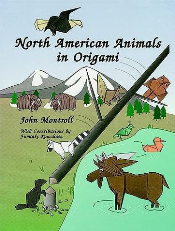Cover Art for 9780486286679, North American Animals in Origami by John Montroll