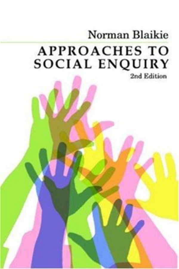 Cover Art for 9780745634494, Approaches to Social Enquiry by Norman Blaikie
