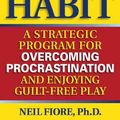 Cover Art for 9780874775044, The Now Habit: A Strategic Program for Overcoming Procrastination and Enjoying Guilt-Free Play [Mass Market Paperback] by Neil Fiore
