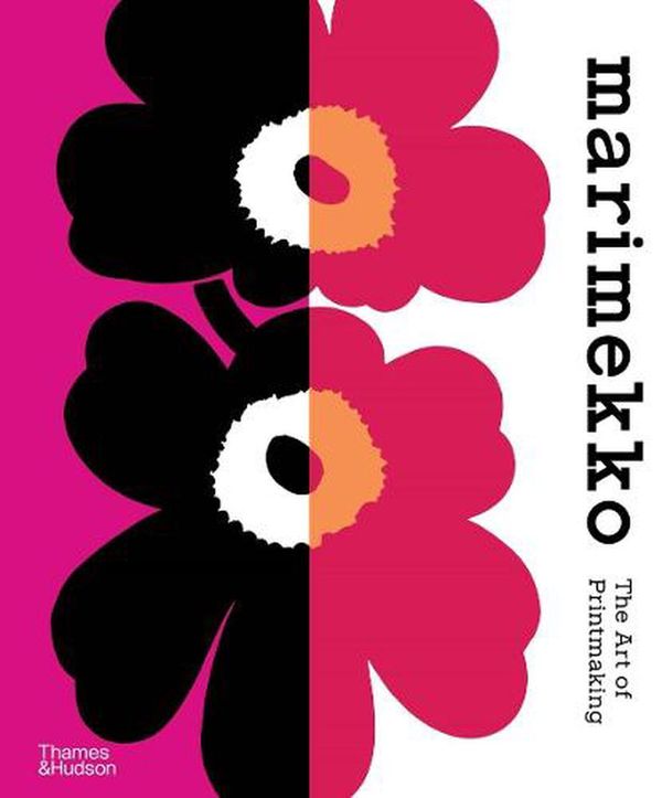 Cover Art for 9780500023983, Marimekko: The Art of Printmaking by Marimekko, Borrelli-Persson, Laird