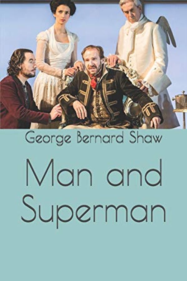 Cover Art for 9798668970490, Man and Superman by Shaw, George Bernard