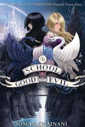 Cover Art for B011T7H7C6, The School for Good and Evil (The School for Good and Evil, Book 1) by Soman Chainani (6-Jun-2013) Paperback by Soman Chainani