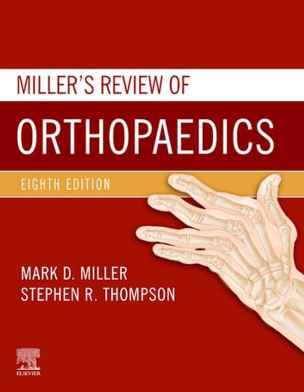 Cover Art for 9780323609807, Miller's Review of Orthopaedics E-Book by Mark D. Miller, Stephen R. Thompson