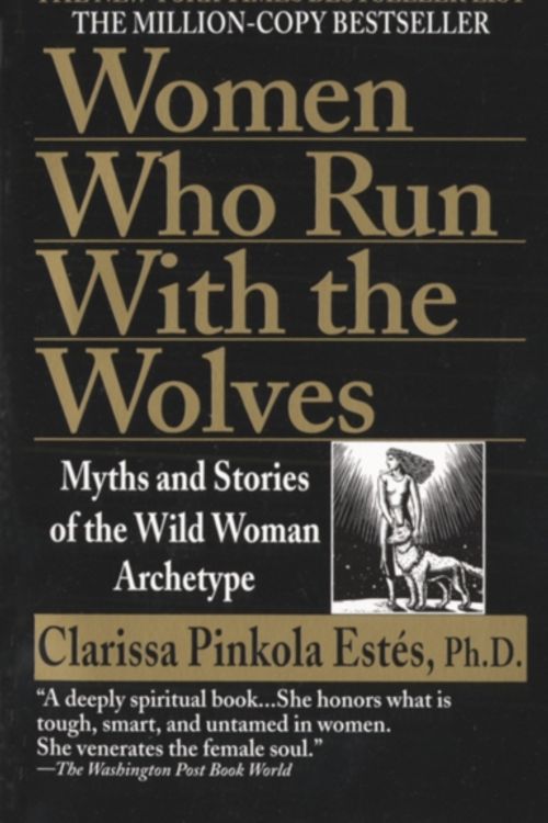 Cover Art for 9780345409874, Women Who Run with Wolves by Clarissa Pinkola Estés