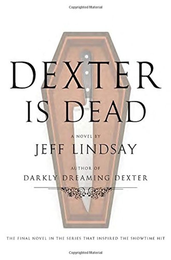 Cover Art for 9781628996456, Dexter Is Dead by Jeff Lindsay
