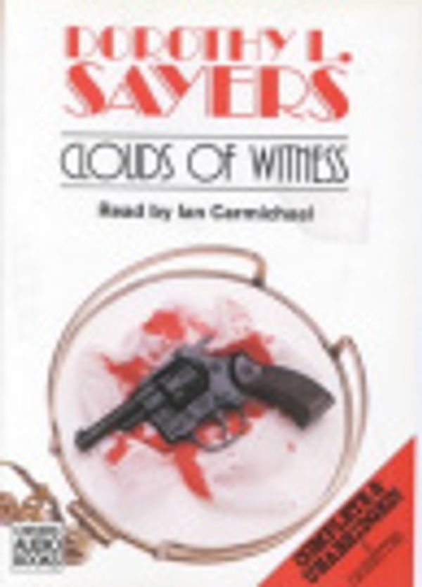 Cover Art for 9780745140087, Clouds of Witness: Complete & Unabridged by Dorothy L. Sayers