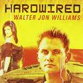Cover Art for 9781433253072, Hardwired by Walter Jon Williams