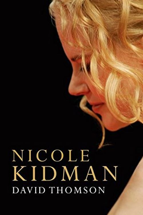 Cover Art for 9780747577102, Nicole Kidman by David Thomson
