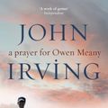 Cover Art for B0080GQYHE, A Prayer For Owen Meany by John Irving