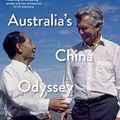 Cover Art for B0B6BD95DY, Australia’s China Odyssey: From euphoria to fear by James Curran