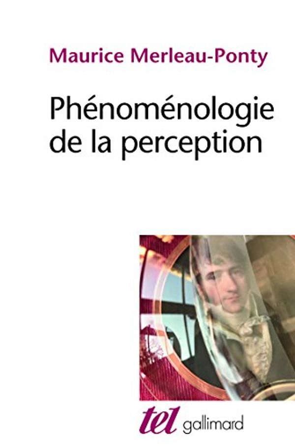 Cover Art for 9782070293377, Phenomenologie de La Perception by Merleau-Ponty, Maurice