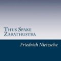 Cover Art for 9781499617221, Thus Spake Zarathustra by Friedrich Wilhelm Nietzsche