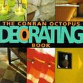 Cover Art for 9781850298120, The Conran Octopus Decorating Book by Anoop Parikh