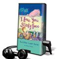 Cover Art for 9781607754916, I Love You, Stinky Face by McCourt, Lisa, Shannon, David, Michaela Morgan, Cyd Moore