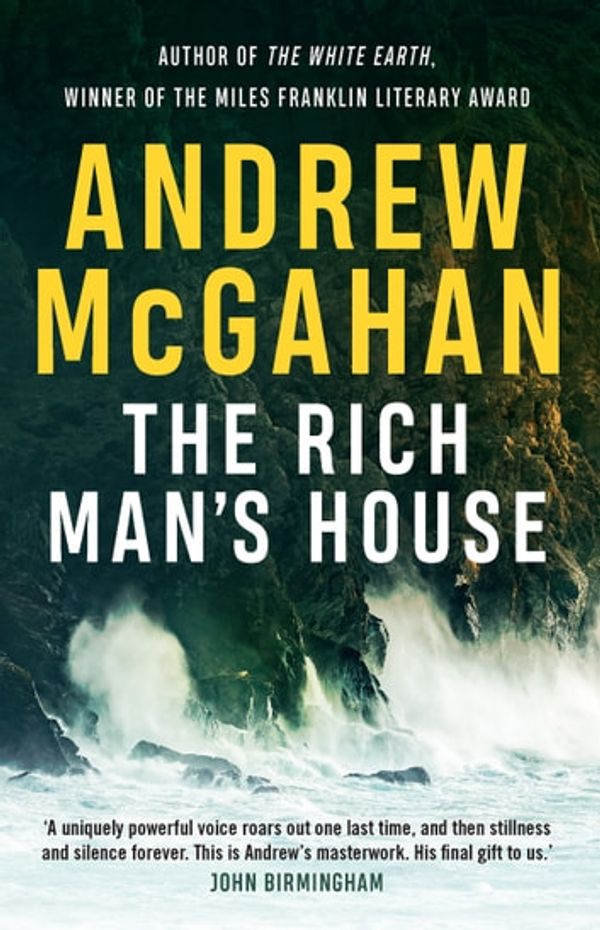 Cover Art for 9781760872175, The Rich Man's House by Andrew McGahan