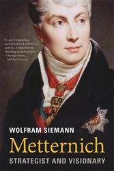 Cover Art for 9780674292185, Metternich: Strategist and Visionary by Wolfram Siemann