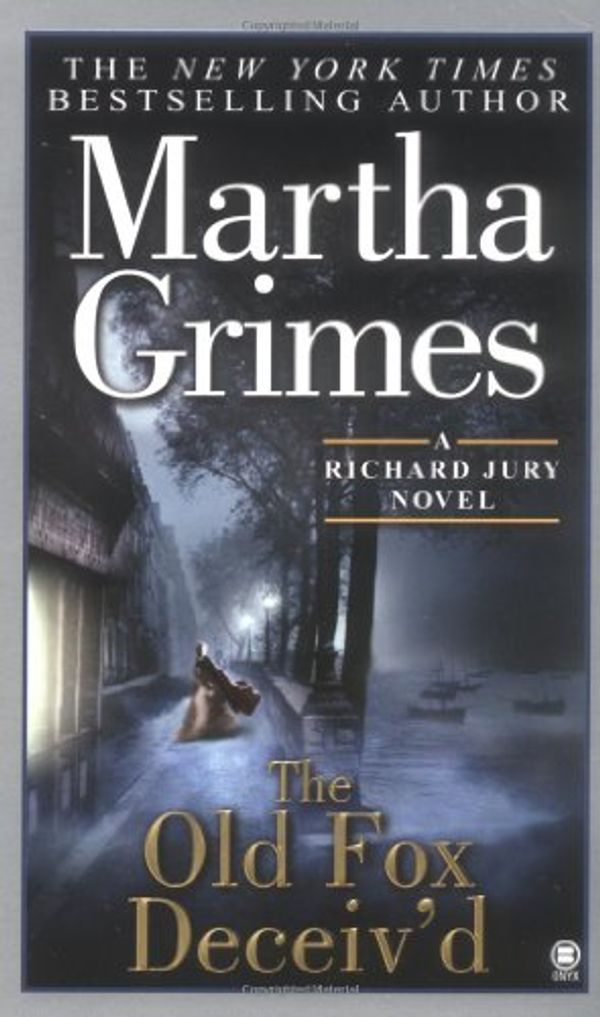 Cover Art for 9780451410689, The Old Fox Deceiv'd by Martha Grimes