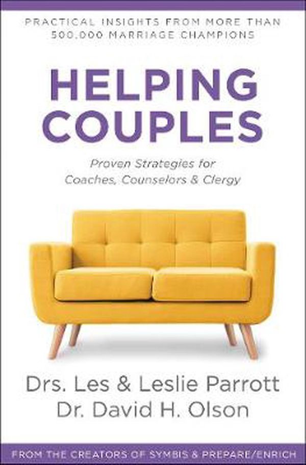 Cover Art for 9780310363569, Helping Couples: Proven Strategies for Coaches, Counselors, and Clergy by Les Parrott, Leslie Parrott, David H. Olson