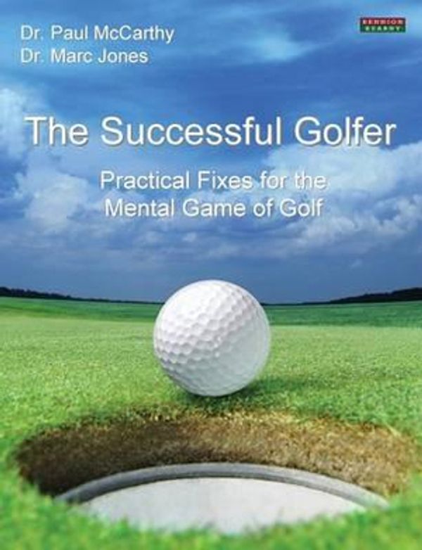 Cover Art for 9781909125230, The Successful Golfer: Practical Fixes for the Mental Game of Golf by Paul McCarthy, Marc Jones
