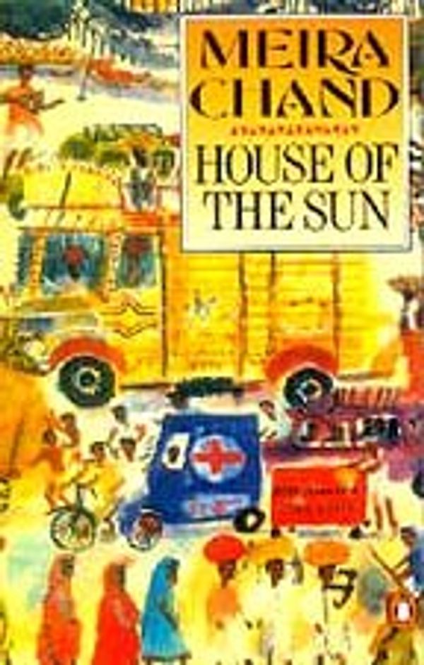 Cover Art for 9780140283143, House of the Sun by Meira Chand