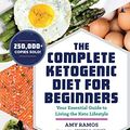 Cover Art for 9789382742982, THE COMPLETE KETOGENIC DIET FOR BEGINNERS by Amy Ramos