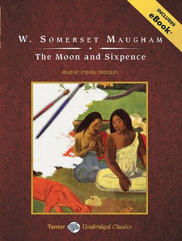 Cover Art for 9781400167586, The Moon and Sixpence by W. Somerset Maugham