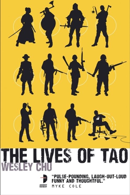 Cover Art for 9780857663283, The Lives of Tao by Wesley Chu