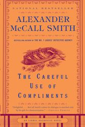 Cover Art for 9781400077120, The Careful Use of Compliments by Alexander McCall Smith