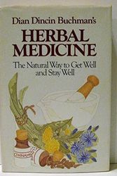 Cover Art for 9780679510802, Dian Dincin Buchman's Herbal medicine: The natural way to get well and stay well ; illustrated by Lauren Jarrett by Dian Dincin Buchman
