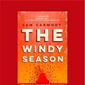 Cover Art for 9781525228667, The Windy Season by Sam Carmody