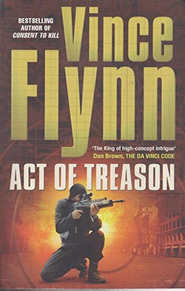 Cover Art for 9780743268752, Act of Treason by Vince Flynn