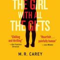 Cover Art for 9780316334754, The Girl with All the Gifts by M. R. Carey