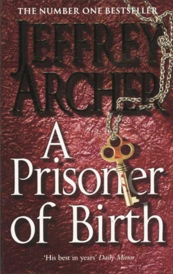 Cover Art for 9781447226628, A Prisoner of Birth by Archer Jeffrey