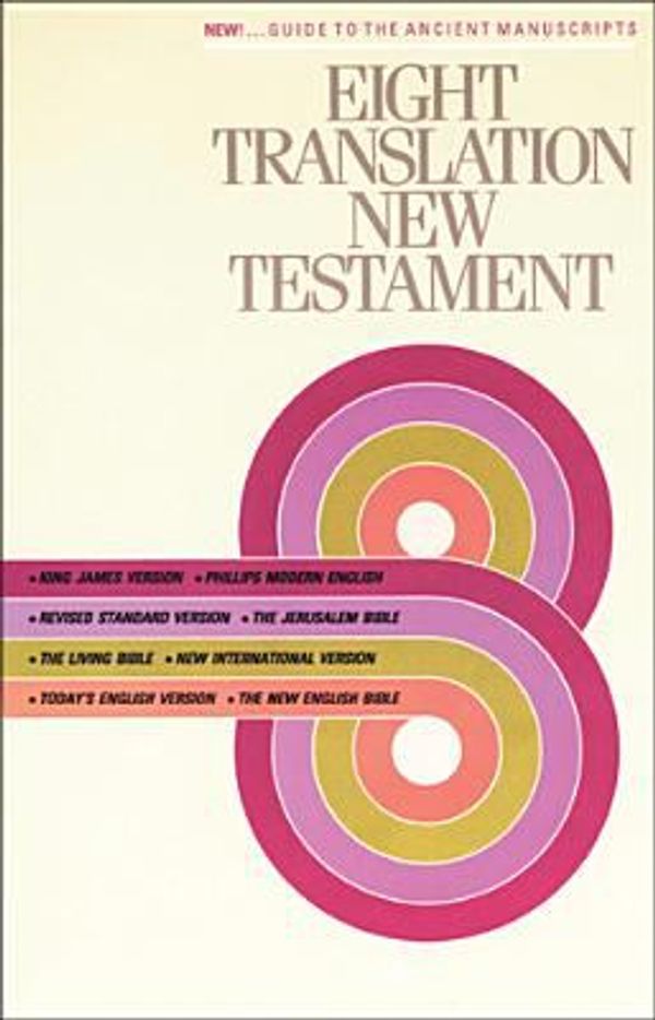 Cover Art for 0031809046913, Eight Translation New Testament by Tyndale House Publishers Staff