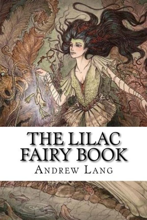 Cover Art for 9781542380317, The Lilac Fairy Book by Andrew Lang