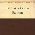 Cover Art for B004TP35I6, Five Weeks in a Balloon by Jules Verne