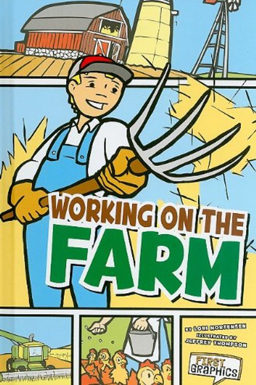 Cover Art for 9781429645102, Working on the Farm by Lori Mortensen