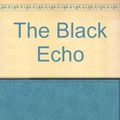 Cover Art for 9780316155038, The Black Echo by Michael Connelly