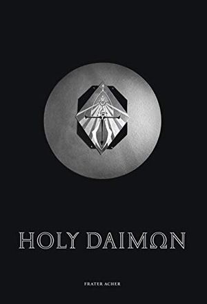 Cover Art for 9781912316083, Holy Daimon by Frater Acher