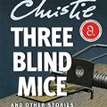 Cover Art for B008HS9J5E, Three Blind Mice and Other Stories by Agatha Christie