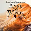 Cover Art for 9781730874062, Anne of Windy Poplars: by Lucy Maud Montgomery