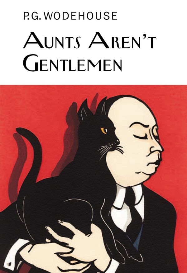 Cover Art for 9781841591582, Aunts Aren't Gentlemen by P.g. Wodehouse