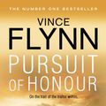 Cover Art for 9781847377937, Pursuit Of Honour by Vince Flynn