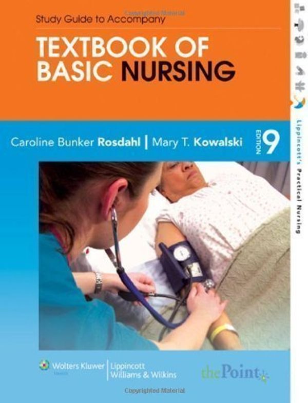 Cover Art for B00ES277MU, Textbook of Basic Nursing (Rosdahl, Textbook of Basic Nursing) 9 Har/Cdr Edition by Rosdahl RN BSN MA, Caroline Bunker, Kowalski RN BA BSN published by Lippincott Williams & Wilkins (2007) Hardcover by 