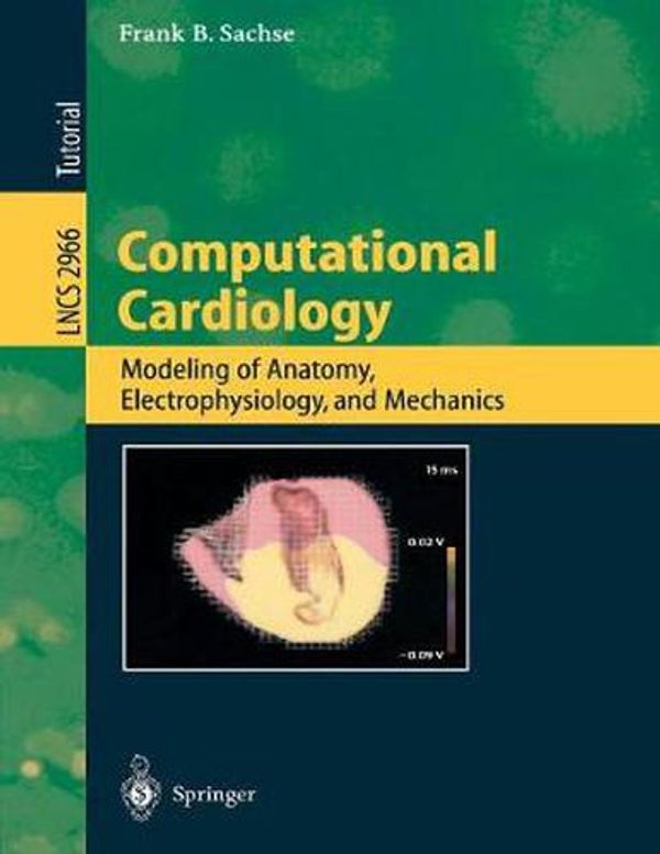 Cover Art for 9783540219071, Computational Cardiology by Frank B. Sachse