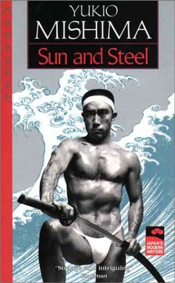 Cover Art for B00LLOTJ8I, Sun and Steel (Japan's Modern Writers) by Mishima, Yukio (1982) Paperback by Yukio Mishima