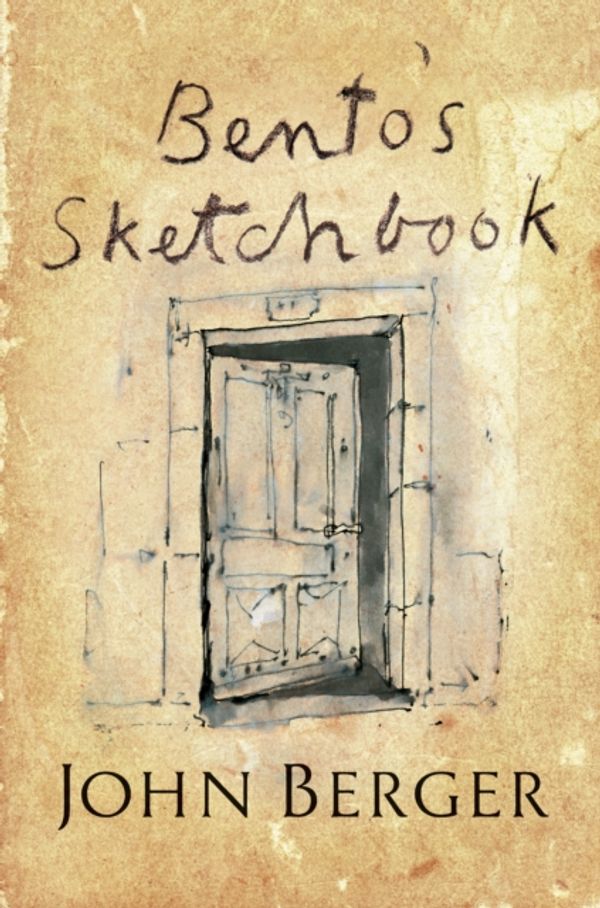 Cover Art for 9781781688199, Bento's Sketchbook by John Berger