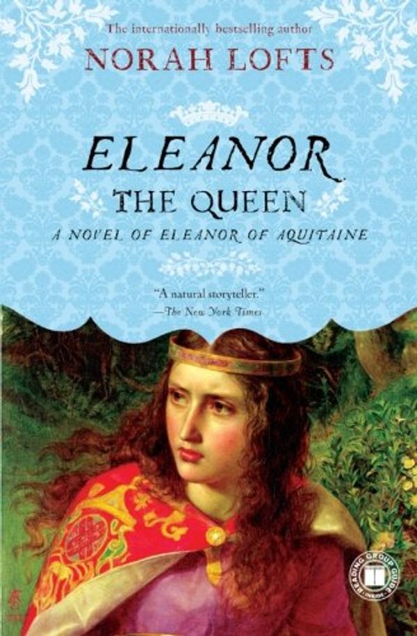 Cover Art for 9781439146118, Eleanor the Queen by Norah Lofts