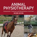 Cover Art for 9781118852323, Animal Physiotherapy: Assessment, Treatment and Rehabilitation of Animals by Catherine McGowan