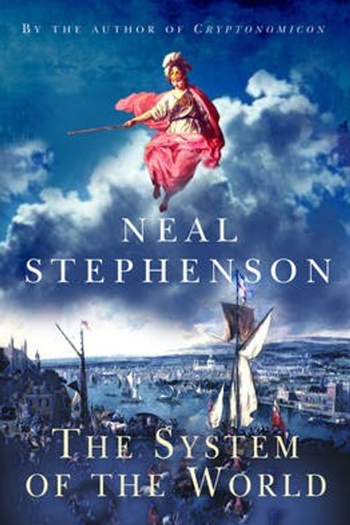 Cover Art for 9780434012367, The System of the World by Neal Stephenson